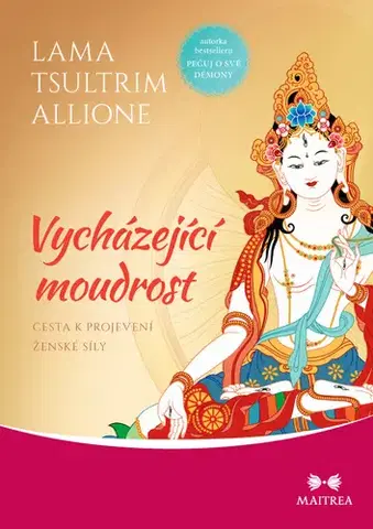 Ezoterika - ostatné Vycházející moudrost - Allione Tsultrim