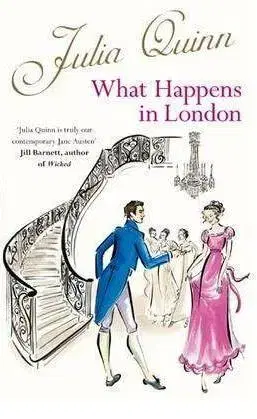 Romantická beletria What happens in London - Julia Quinn