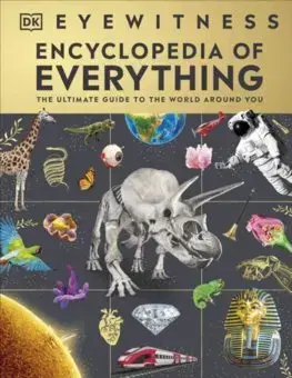 Encyklopédie pre deti a mládež - ostatné Eyewitness Encyclopedia of Everything