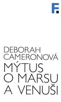 Filozofia Mýtus o Marsu a Venuši - Deborah Cameronová
