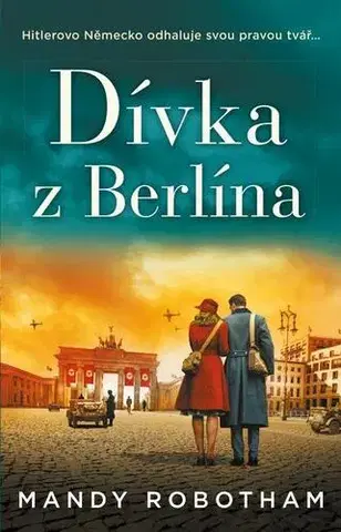 Historické romány Dívka z Berlína - Mandy Robotham