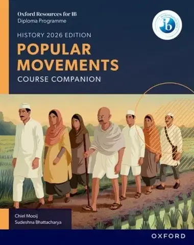 Príprava do školy, pracovné zošity Oxford Resources for IB DP History: Popular Movements Course Book - Chiel Mooij,Sudeshna Bhattacharya