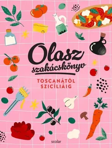 Národná kuchyňa - ostatné Olasz szakácskönyv - Andrea Illés,Noémi Repka