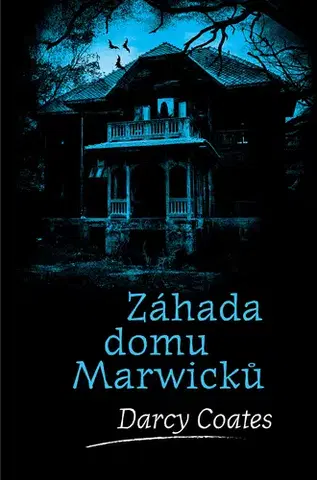 Detektívky, trilery, horory Záhada domu Marwicků - Darcy Coates