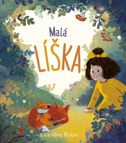 Rozprávky Malá líška - Carolina Rabei,Lucia Hlubeňová