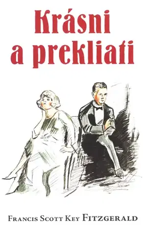 Romantická beletria Krásni a prekliati - Francis Scott Key Fitzgerald