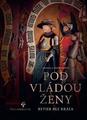 História Pod vládou ženy - Daniela Dvořáková