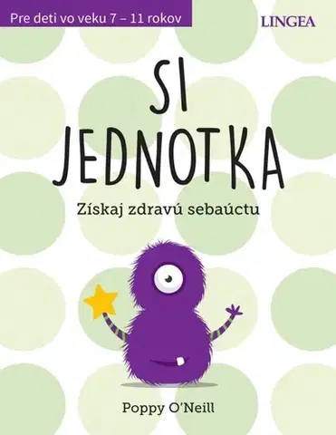 Výchova, cvičenie a hry s deťmi Si jednotka - Poppy O´Neill