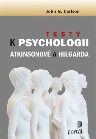 Psychológia, etika Testy k Psychologii Atkinsonové a Hilgarda - John G. Carlson