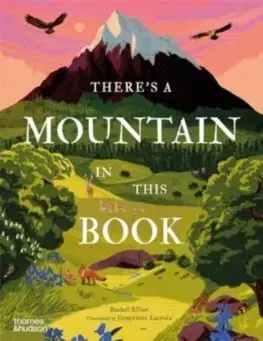 Pre deti a mládež - ostatné There's a Mountain in This Book - Rachel Elliot,Genevieve Lacroix