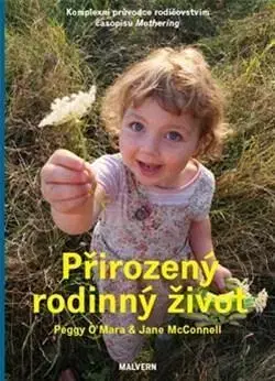 Rodičovstvo, rodina Přirozený rodinný život - Jane McConnelová