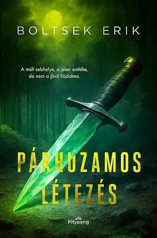 Detektívky, trilery, horory Párhuzamos létezés - Boltsek Erik