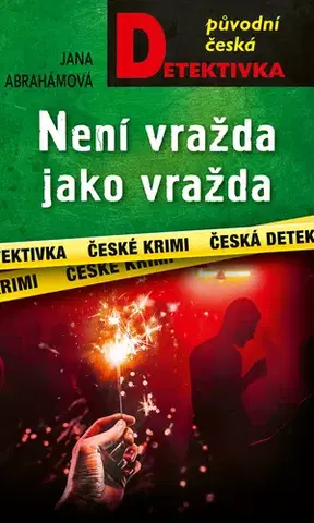 Detektívky, trilery, horory Není vražda jako vražda - Jana Abrahámová
