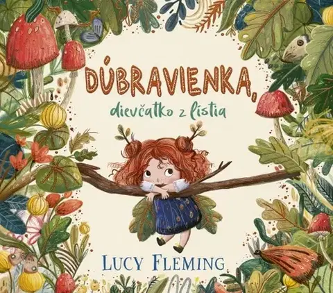 Rozprávky Dúbravienka, dievčatko z lístia - Lucy Fleming,Lucia Halová
