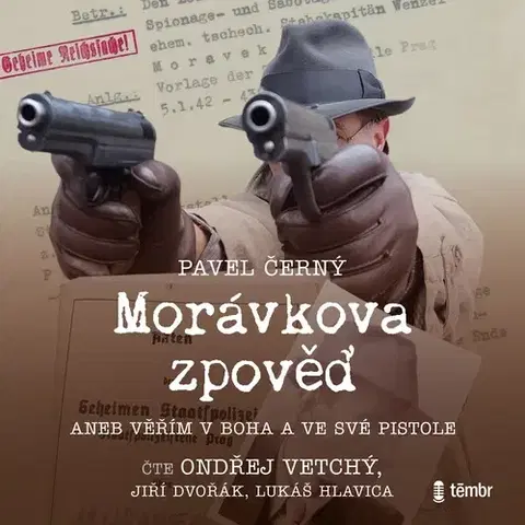 Biografie - ostatné Témbr Morávkova zpověď