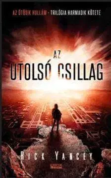 Dobrodružstvo, napätie, western Az utolsó csillag - Rick Yancey