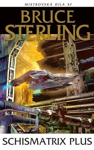 Sci-fi a fantasy Schismatrix Plus - Bruce Sterling