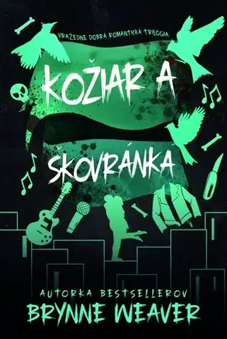 Romantická beletria Kožiar a Škovránka - Vražedne dobrá romantická trilógia 2 - Brynne Weaver,Mária Koscelníková