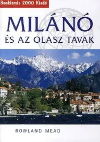 Geografia - ostatné Milánó és az olasz tavak - Rowland Mead