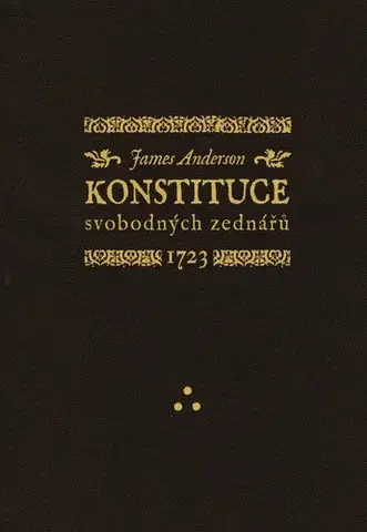 História - ostatné Konstituce svobodných zednářů 1723 - James Anderson,Pavel E. J. Gergel
