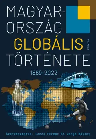 Svetové dejiny, dejiny štátov Magyarország globális története - Kolektív autorov