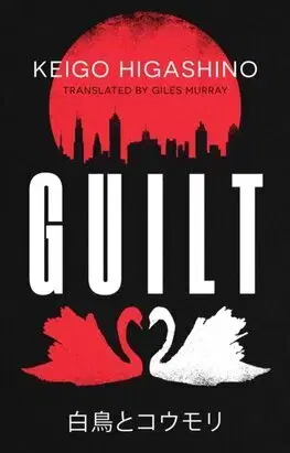 Detektívky, trilery, horory Guilt - Higashino Keigo,Giles Murray