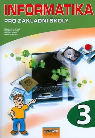 Učebnice pre ZŠ - ostatné Informatika pro základní školy 3 - Kolektív autorov