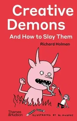 Dizajn, úžitkové umenie, móda Creative Demons and How to Slay Them - Richard Holman,Al Murphy
