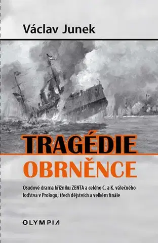 Prvá svetová vojna Tragédie obrněnce - Václav Junek