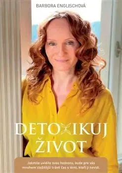Detoxikácia Detoxikuj život - Barbora Englischová