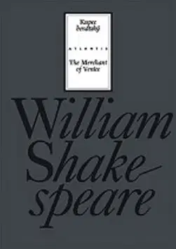 Eseje, úvahy, štúdie Kupec benátský - The Merchant of Venice - William Shakespeare