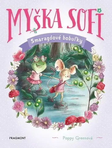 Rozprávky Myška Sofi 2: Smaragdové bobuľky - Poppy Green,Nikoleta Frantová