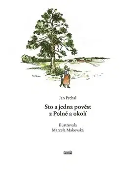 Poézia - antológie Sto a jedna pověst z Polné a okolí - Jan Prchal