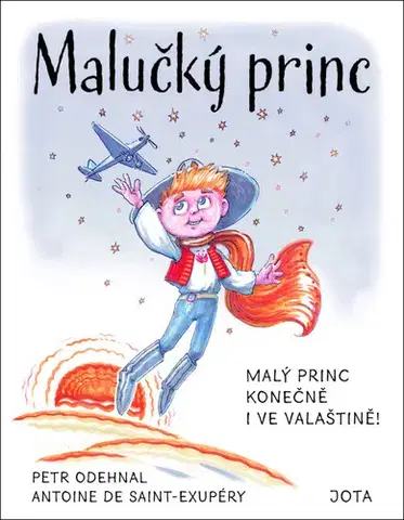 Svetová beletria Malučký princ - Antoine de Saint-Exupéry,Petr Dohnal