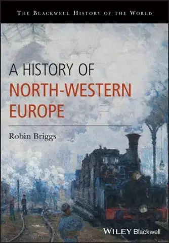 História A History of North-Western Europe - Robin Briggs