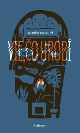 Slovenská poézia Vie, čo urobí - Katarína Kucbelová