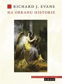 História - ostatné Na obranu historie - Richard J. Evans