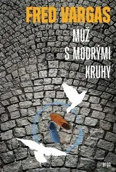 Detektívky, trilery, horory Muž s modrými kruhy - Fred Vargas