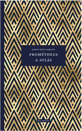 Filozofia Prométheus a Atlás - Jason Reza Jorjani