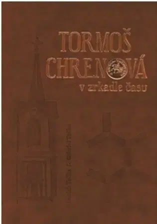 História - ostatné Tormoš/Chrenová v zrkadle času - Točka Imrich