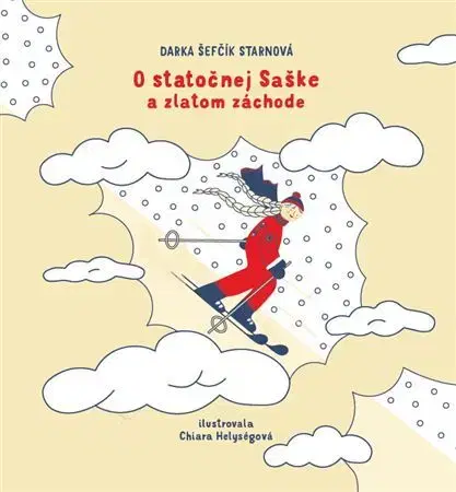 Pre deti a mládež - ostatné O statočnej Saške (a zlatom záchode) - Darka Šefčík Starnová