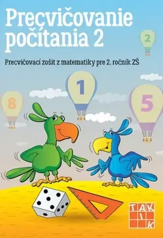 Matematika Precvičovanie počítania 2 - Precvičovací zošit, 2. vydanie - Kolektív autorov