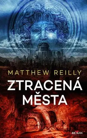 Detektívky, trilery, horory Ztracená města - Matthew Reilly