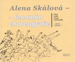 Ľudové tradície, zvyky, folklór Alena Skálová-fenomén choreografie - Kolektív autorov