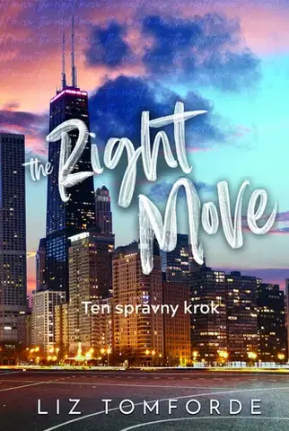 Romantická beletria The Right Move - Ten správny krok - Liz Tomforde