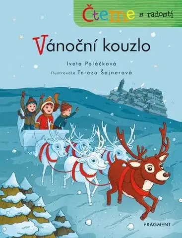 Rozprávky Čteme s radostí: Vánoční kouzlo - Tereza Šajnerová,Iveta Poláčková