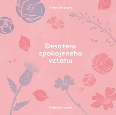 Partnerstvo Desatero spokojeného vztahu - Danica Šebestová