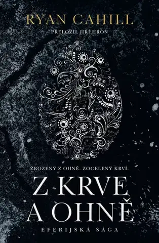 Sci-fi a fantasy Z krve a ohně - Ryan Cahill