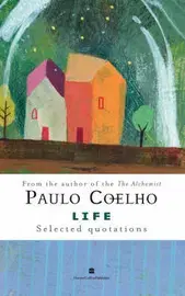 Cudzojazyčná literatúra Life Selected Quotations - Paulo Coelho