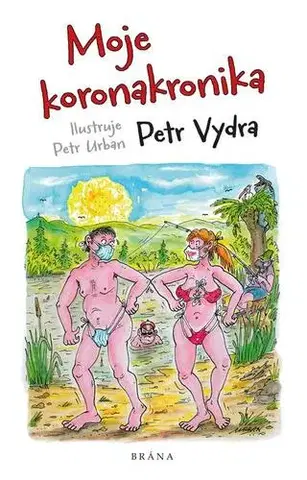 Humor a satira Moje koronakronika - Petr Vydra